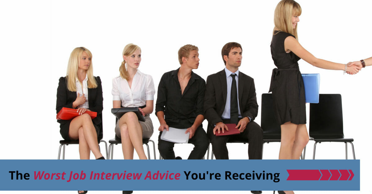 The Worst Job Interview Advice You’re Receiving | AOLCC